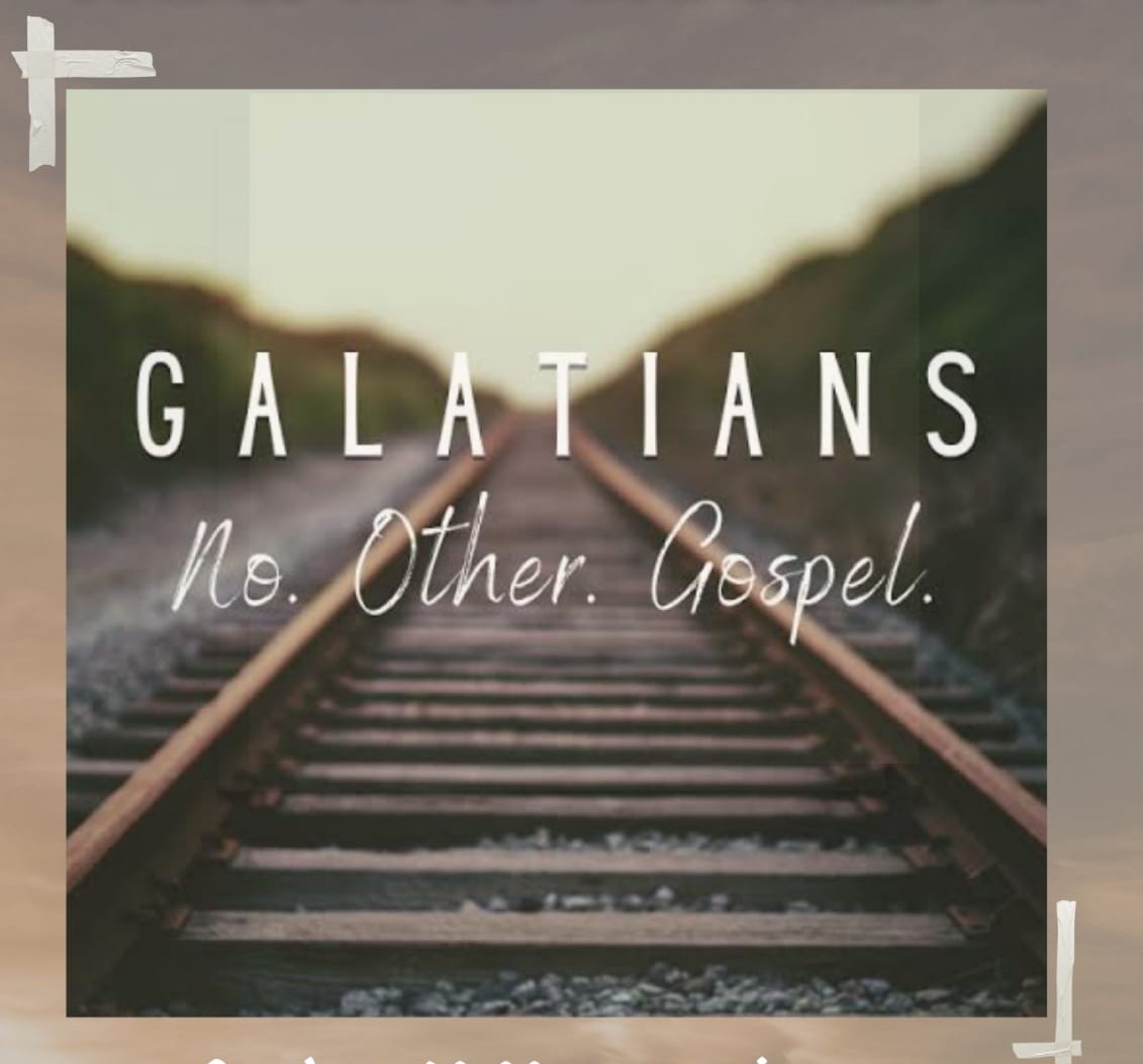 Galatians No Other Gospel Part 7